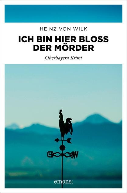 Ich bin hier bloß der Mörder - Heinz von Wilk