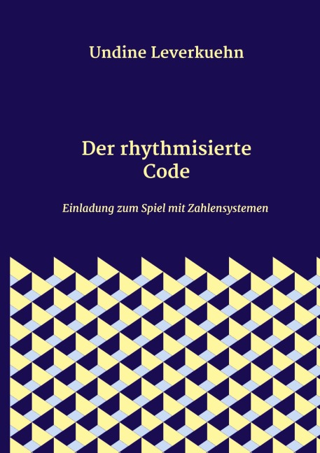Der rhythmisierte Code - Undine Leverkuehn