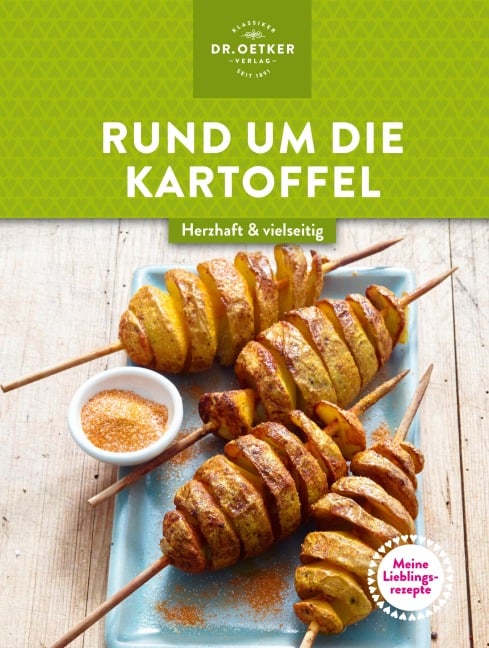 Meine Lieblingsrezepte: Rund um die Kartoffel - Oetker Verlag