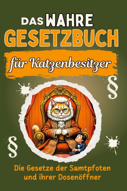 Das wahre Gesetzbuch für Katzenbesitzer - Amelia Frank