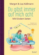 Cover-Bild zum Titel 'Du gibst immer auf mich acht - Gebete für Kinder ab 4 Jahren' von 'Margot Käßmann, Lea Käßmann'