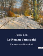 Cover-Bild zum Titel 'Le Roman d'un spahi' von 'Pierre Loti'