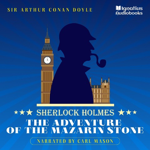 The Adventure of the Mazarin Stone - Arthur Conan Doyle