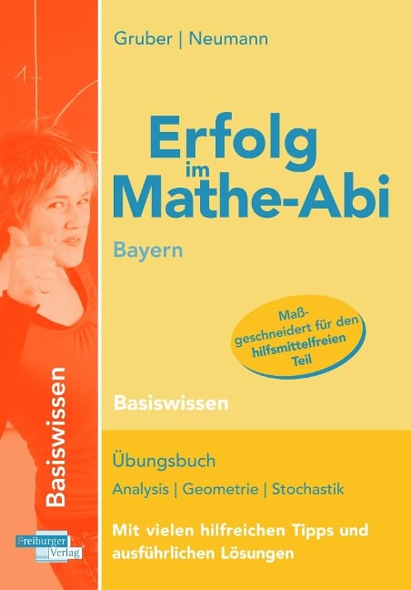 Erfolg im Mathe-Abi Bayern Basiswissen - Helmut Gruber, Robert Neumann