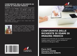 Cover-Bild zum Titel 'CONFORMITÀ DELLE RICHIESTE DI ESAMI DI IMAGING MEDICO' von 'Pierre Saye, Alassane Kouma, Aboudramane Konate'