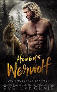 Honeys Werwolf (Die Großstadt-Lykaner, #3) - Eve Langlais
