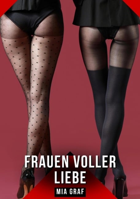 Frauen voller Liebe - Mia Graf