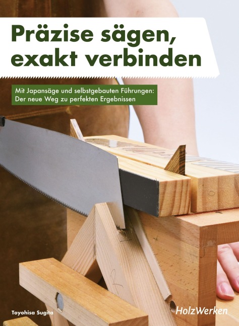 Präzise sägen, exakt verbinden - Toyohisa Sugita