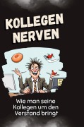 Cover-Bild zum Titel 'Kollegen nerven' von 'Julian Müller'
