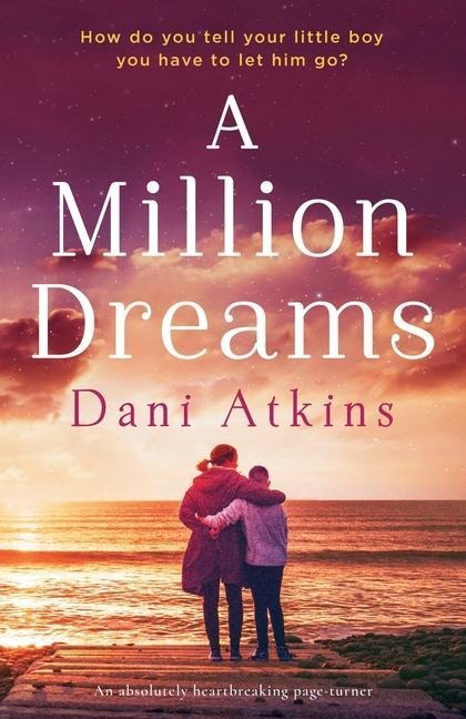 A Million Dreams - Dani Atkins