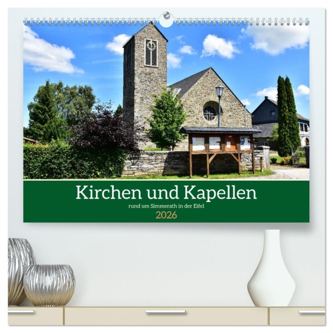 Kirchen und Kapellen rund um Simmerath (hochwertiger Premium Wandkalender 2026 DIN A2 quer), Kunstdruck in Hochglanz - Jean-Louis Glineur