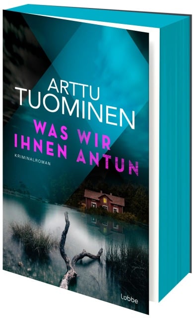 Was wir ihnen antun - Arttu Tuominen