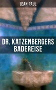 Cover-Bild zum Titel 'Dr. Katzenbergers Badereise' von 'Jean Paul'
