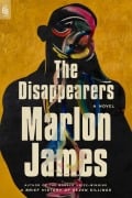 Cover-Bild zum Titel 'The Disappearers' von 'Marlon James'