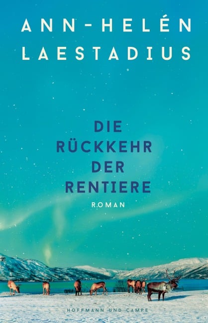 Die Rückkehr der Rentiere - Ann-Helén Laestadius