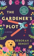 Cover-Bild zum Titel 'The Gardener's Plot' von 'Deborah J Benoit'