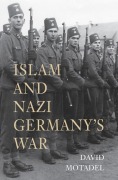 Cover-Bild zum Titel 'Islam and Nazi Germany's War' von 'David Motadel'