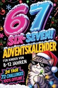 Cover-Bild zum Titel '67! SIX-SEVEN! Adventskalender für Kinder von 8-12 Jahren' von 'Ben Fechner'