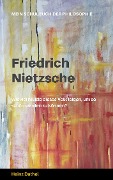 Mein Schulbuch der Philosophie FRIEDRICH NIETZSCHE - Heinz Duthel