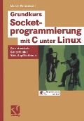 Cover-Bild zum Titel 'Grundkurs Socketprogrammierung mit C unter Linux' von 'Martin Pollakowski'