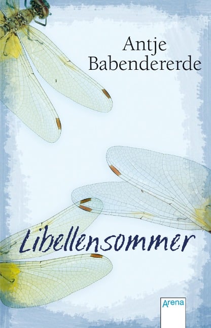 Libellensommer - Antje Babendererde