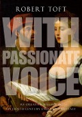 Cover-Bild zum Titel 'With Passionate Voice' von 'Robert Toft'