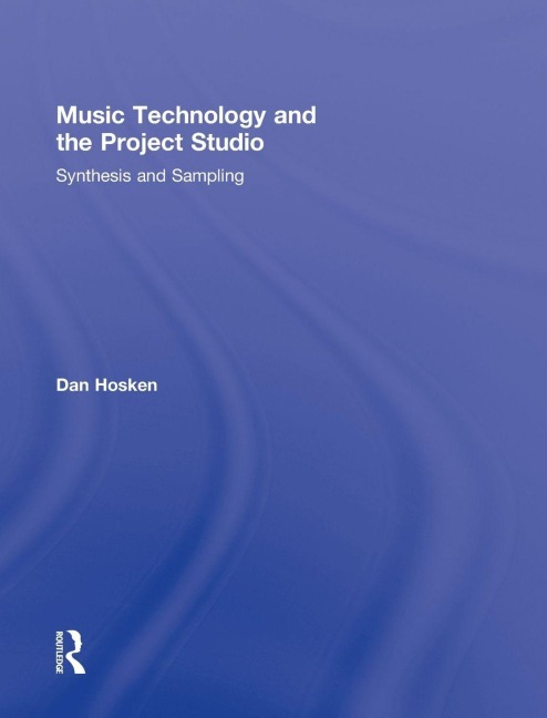 Music Technology and the Project Studio - Dan Hosken