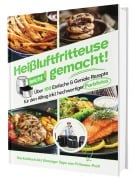 Cover-Bild zum Titel 'Heißluftfritteuse leicht gemacht! Über 100 Einfache & Geniale Rezepte für den Alltag | Das Heissluftfritteuse Kochbuch inkl. Einsteiger Tipps vom Friteusen-Profi (Überarbeitete Ausgabe)' von 'Sven Gaiser'