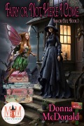 Cover-Bild zum Titel 'Fairy or Not, Here I Come: Magic and Mayhem Universe (Inn or Out, #1)' von 'Donna Mcdonald'