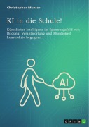 Cover-Bild zum Titel 'KI in die Schule!' von 'Christopher Muhler'