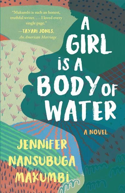 A Girl Is a Body of Water - Jennifer Nansubuga Makumbi