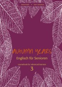 Cover-Bild zum Titel 'Autumn Years for Advanced Learners. Coursebook 3' von 'Beate Baylie, Karin Schweizer'