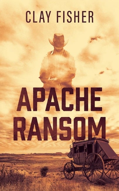 Apache Ransom - Clay Fisher