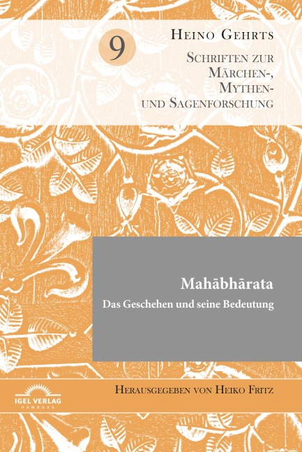 Mahabharata . Das Geschehen und seine Bedeutung - Heino Gehrts