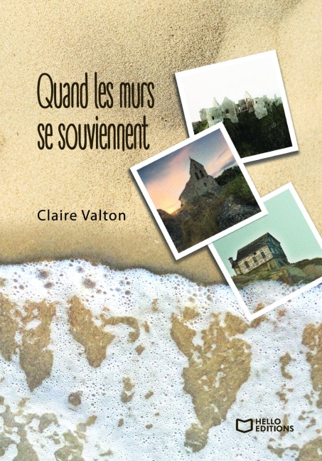 Quand les murs se souviennent - Claire Valton