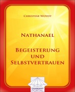 Cover-Bild zum Titel 'Nathanael Begeisterung und Selbstvertrauen' von 'Christine Woydt'