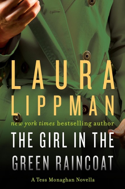 The Girl in the Green Raincoat - Laura Lippman