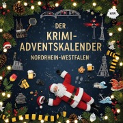 Cover-Bild zum Titel 'Der Krimi-Adventskalender Nordrhein-Westfalen' von 'Felix Wagner'