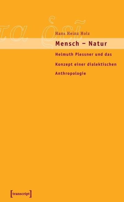 Mensch - Natur - Hans Heinz Holz