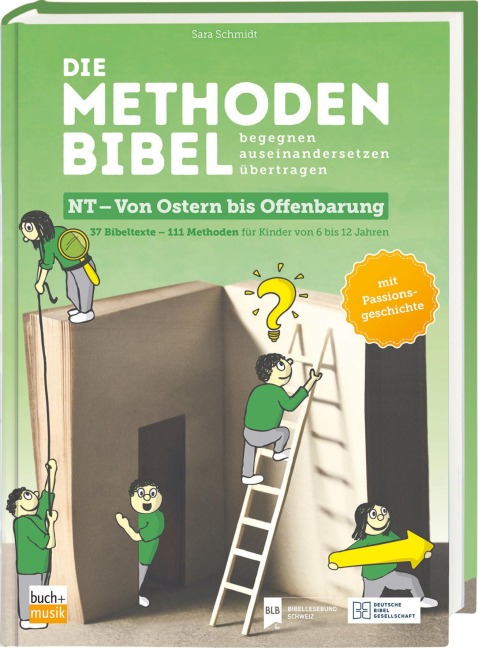 Die Methodenbibel NT - Von Ostern bis Offenbarung - Sara Schmidt