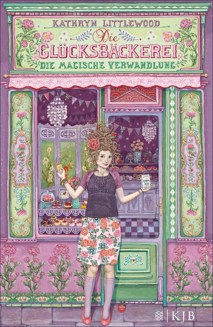 Die Glücksbäckerei - Die magische Verwandlung - Kathryn Littlewood