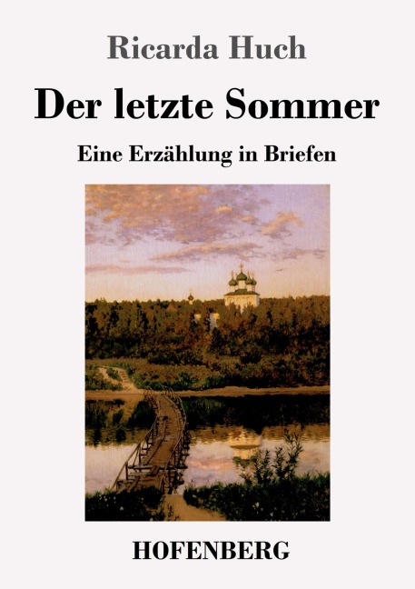 Der letzte Sommer - Ricarda Huch