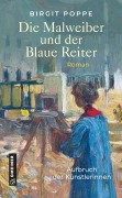Cover-Bild zum Titel 'Die Malweiber und der Blaue Reiter' von 'Birgit Poppe'