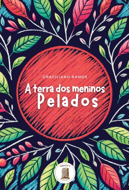 A Terra dos Meninos Pelados - Ramos Graciliano