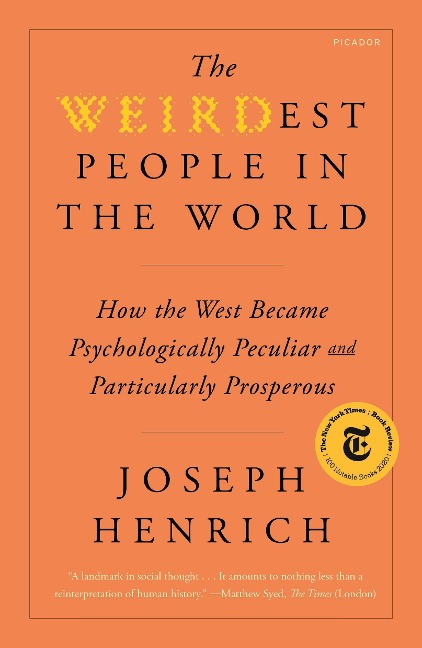 The WEIRDest People in the World - Joseph Henrich