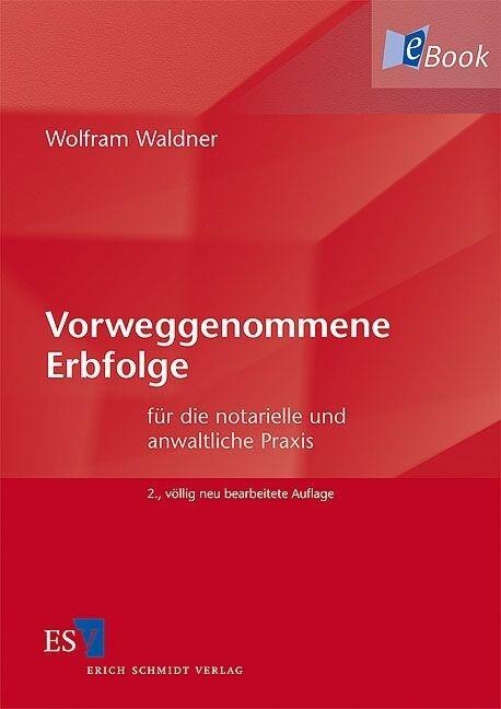 Vorweggenommene Erbfolge - Wolfram Waldner