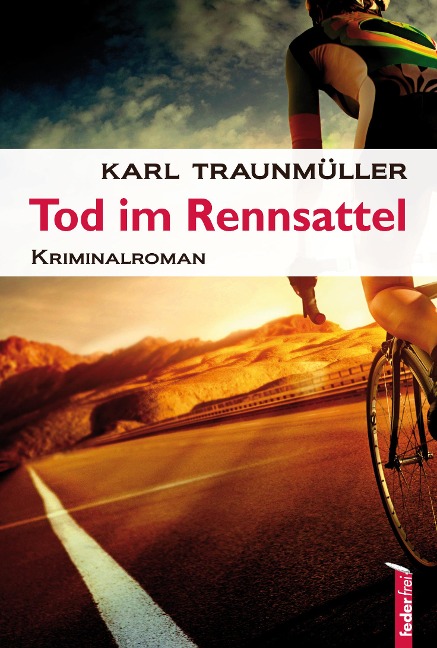 Tod im Rennsattel: Österreich Krimi - Karl Traunmüller