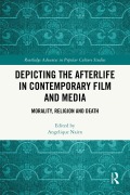 Cover-Bild zum Titel 'Depicting the Afterlife in Contemporary Film and Media' von ''