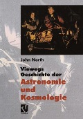 Cover-Bild zum Titel 'Viewegs Geschichte der Astronomie und Kosmologie' von 'John North'