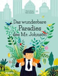 Das wunderbare Paradies des Mr. Johnson - Pierre Grosz